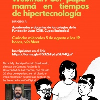 Webinar ser papá-mamá en tiempos de hipertecnología